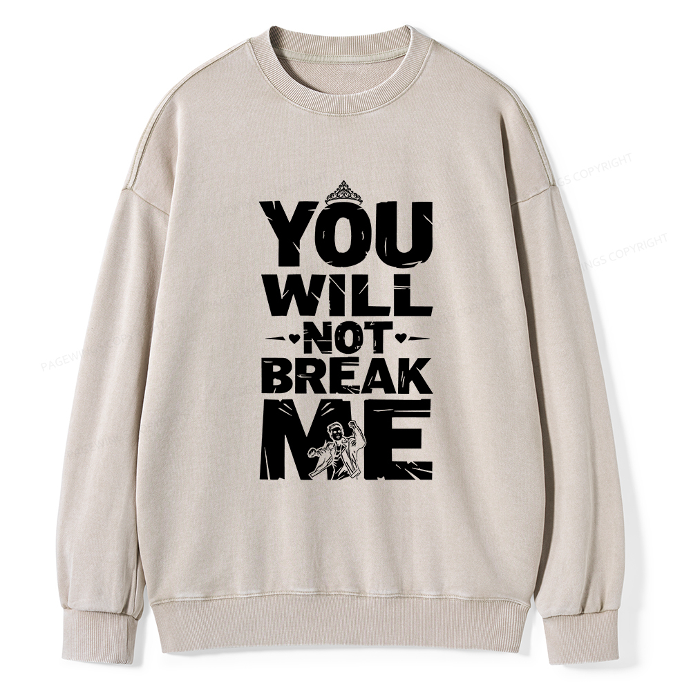 Pagewings You Will Not Break Me Unisex Washed Sweatshirt