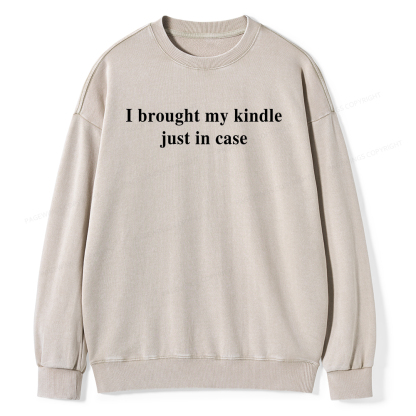 Pagewings I Brought My Kindle Just In Case  Unisex Washed Sweatshirt