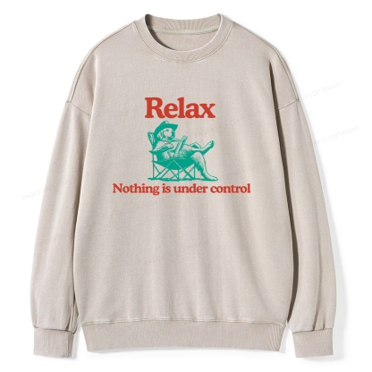Pagewings Relax Nothing Is Under Control Unisex Washed Sweatshirt