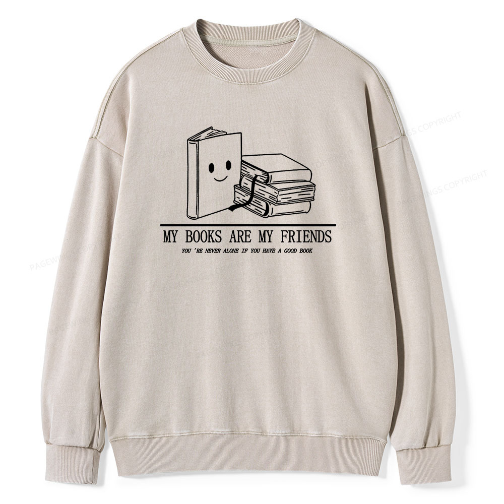 Pagewings The Books Are Friends T-Shirt Unisex Washed Sweatshirt