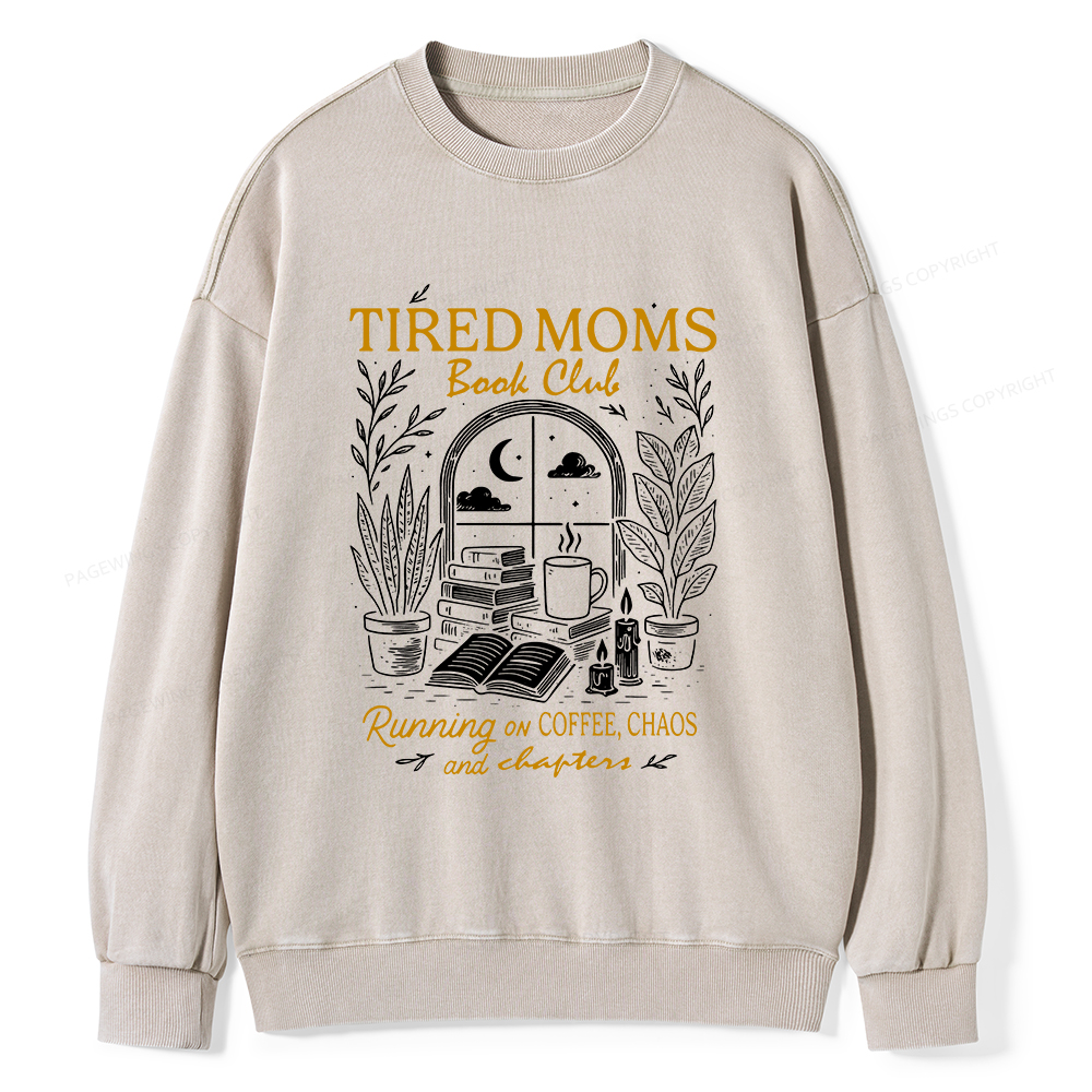 Pagewings Tired Moms Book Club Unisex Washed Sweatshirt