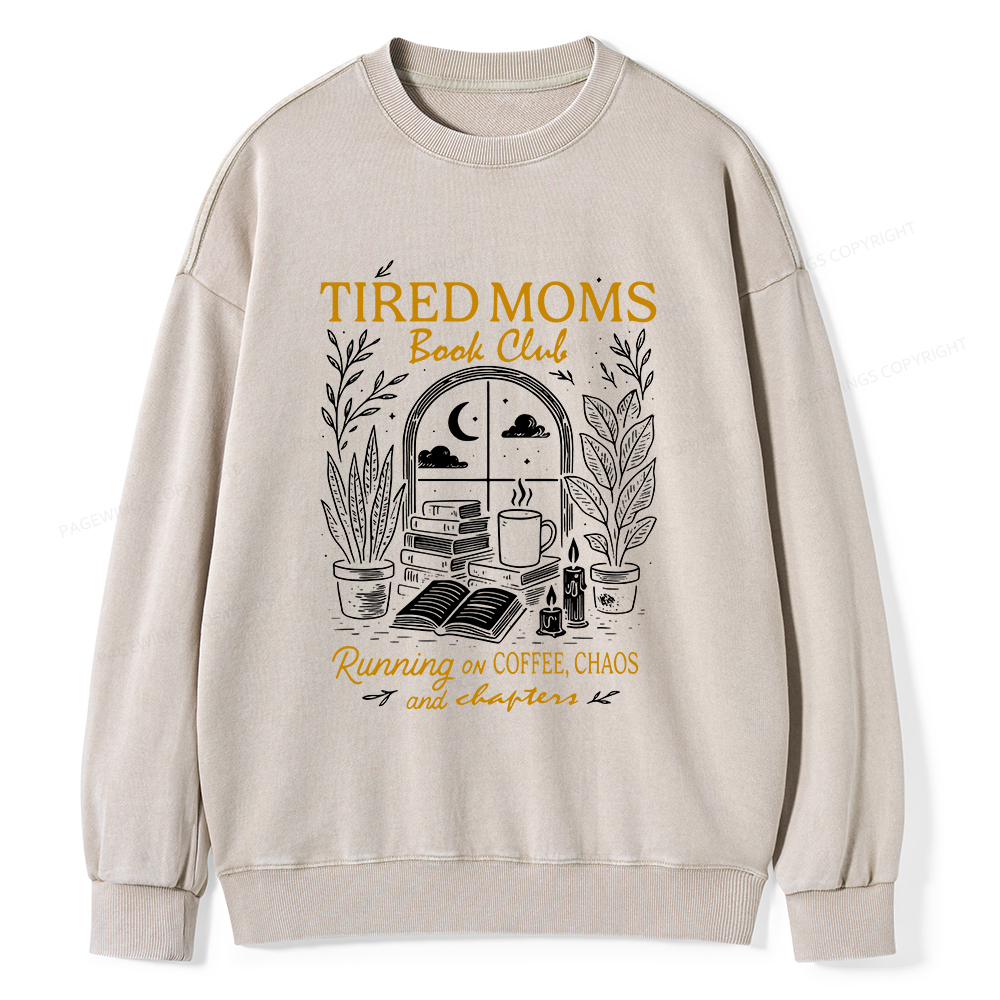 Pagewings Tired Moms Book Club Unisex Washed Sweatshirt