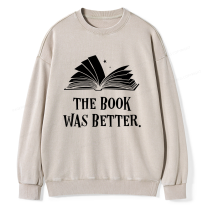Pagewings The Book Was Better Unisex Washed Sweatshirt