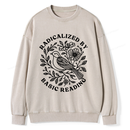 Pagewings Radicalized By Basic Reading Unisex Washed Sweatshirt