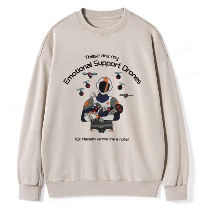 Pagewings These Are My Emotional Support Drones Unisex Washed Sweatshirt