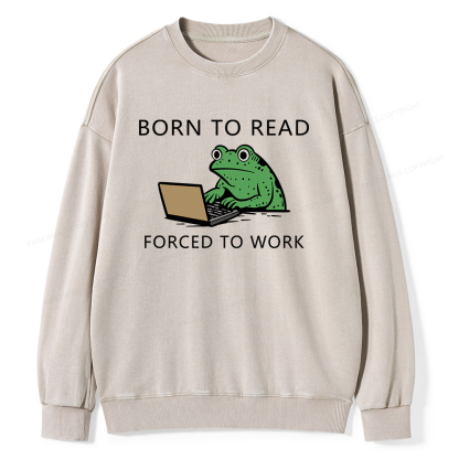 Pagewings Born to Read Forced to Work Unisex Washed Sweatshirt