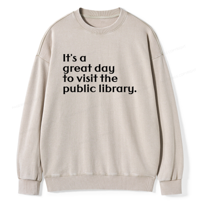 Pagewings It's A Great Day To Visit The Public Library Unisex Washed Sweatshirt