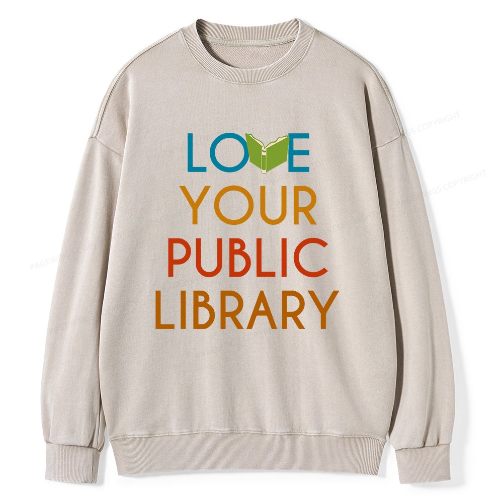 Pagewings Love Your Public Library Unisex Washed Sweatshirt