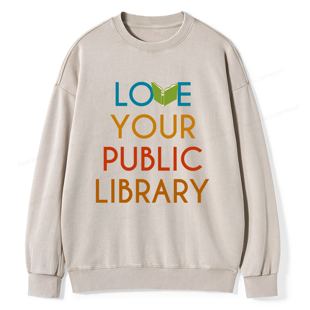 Pagewings Love Your Public Library Unisex Washed Sweatshirt