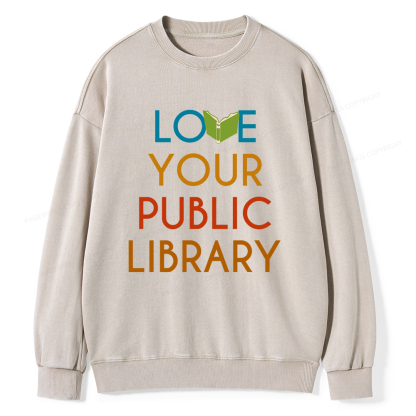 Pagewings Love Your Public Library Unisex Washed Sweatshirt