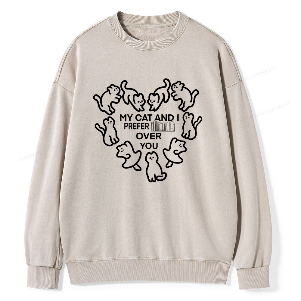Pagewings My Cat And I Prefer Books Over You Unisex Washed Sweatshirt