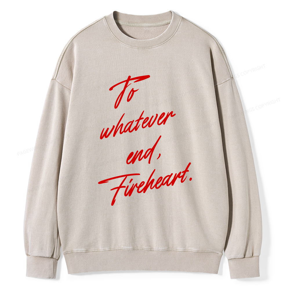 Pagewings To Whatever End Fireheart Unisex Washed Sweatshirt