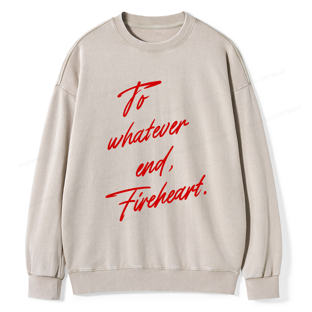 Pagewings To Whatever End Fireheart Unisex Washed Sweatshirt