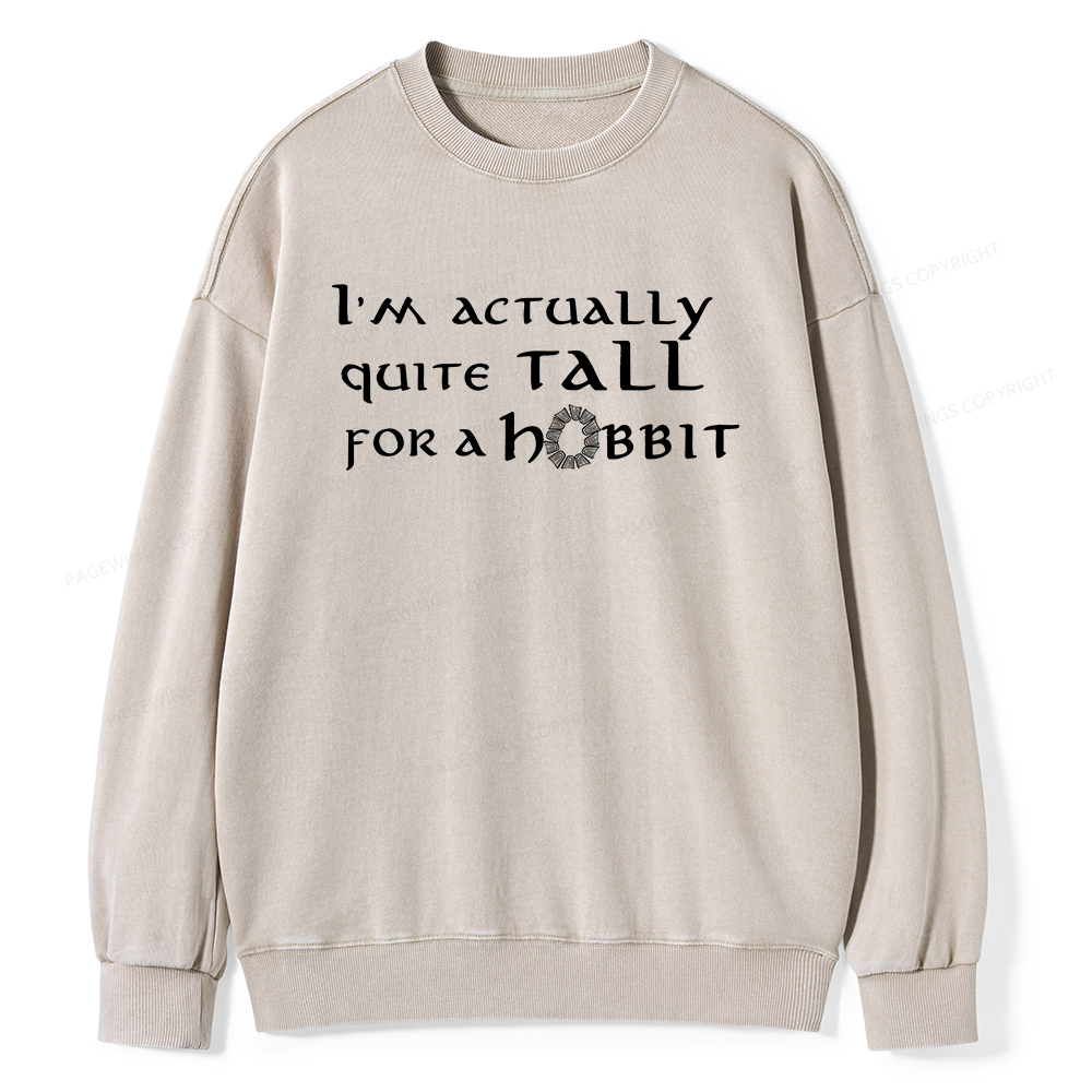 Pagewings I'm Actually Quite Tall Unisex Washed Sweatshirt