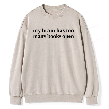 Pagewings My Brain Has Too Many Books Open Unisex Washed Sweatshirt