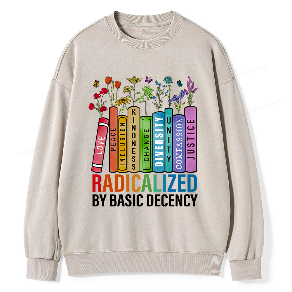 Pagewings Radicalized by Basic Decency Unisex Washed Sweatshirt
