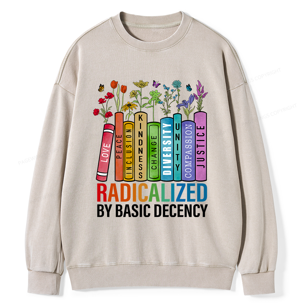 Pagewings Radicalized by Basic Decency Unisex Washed Sweatshirt