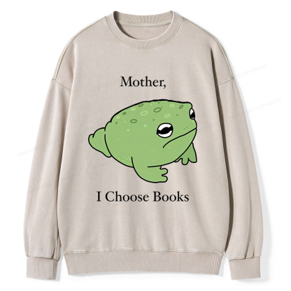 Pagewings Mother I Choose Books Unisex Washed Sweatshirt