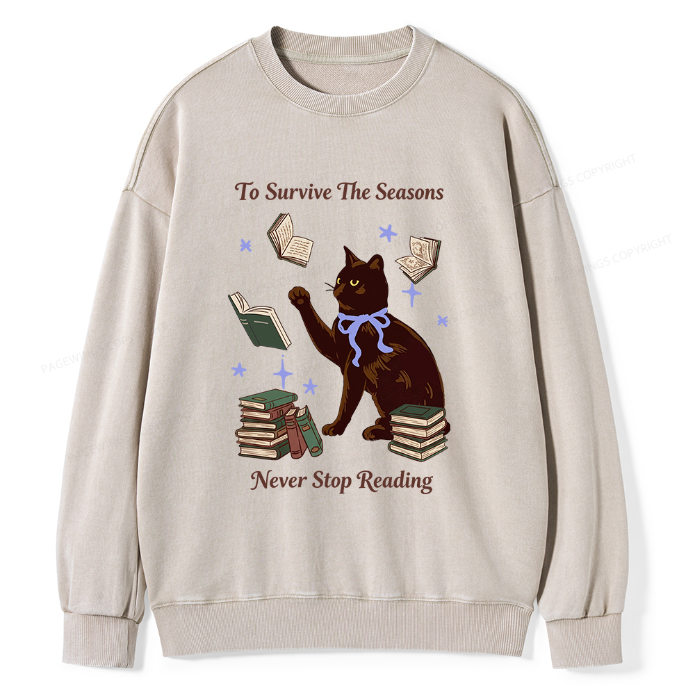 Pagewings To Survive The Seasons Never Stop Reading Unisex Washed Sweatshirt