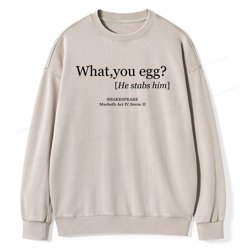 Pagewings What You Egg Unisex Washed Sweatshirt
