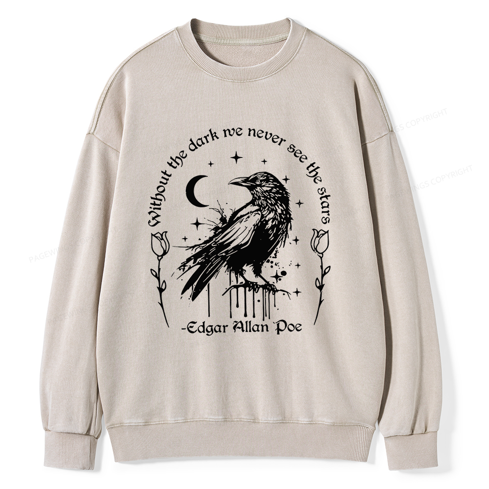 Pagewings Without The Dark We Never See The Stars Unisex Washed Sweatshirt