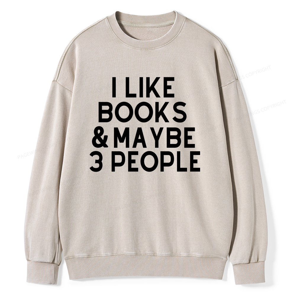 Pagewings I Like Books And 3 People Unisex Washed Sweatshirt