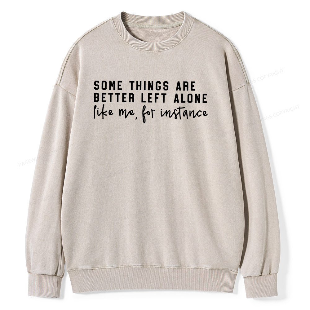 Pagewings Some Things Are Better Unisex Washed Sweatshirt
