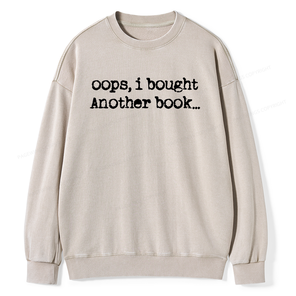 Pagewings Oops I Bought Another Book Unisex Washed Sweatshirt