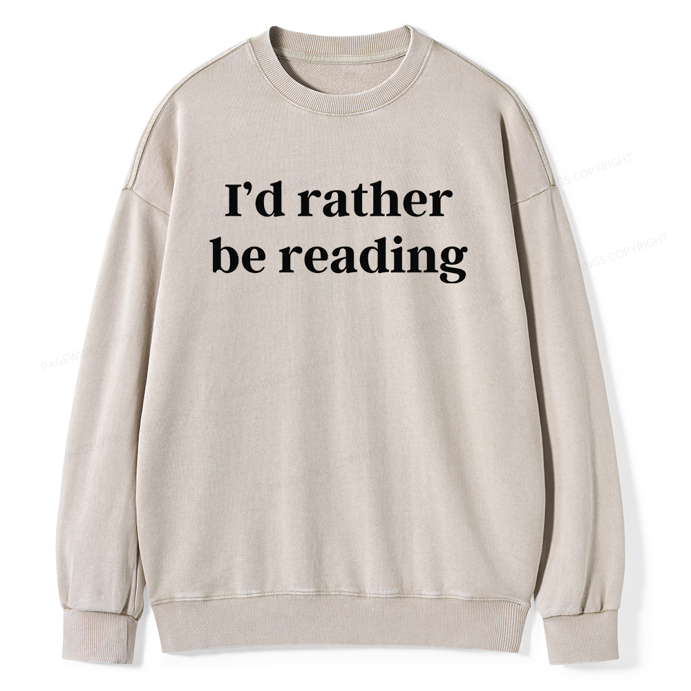 Pagewings I'd Rather Be Reading Unisex Washed Sweatshirt