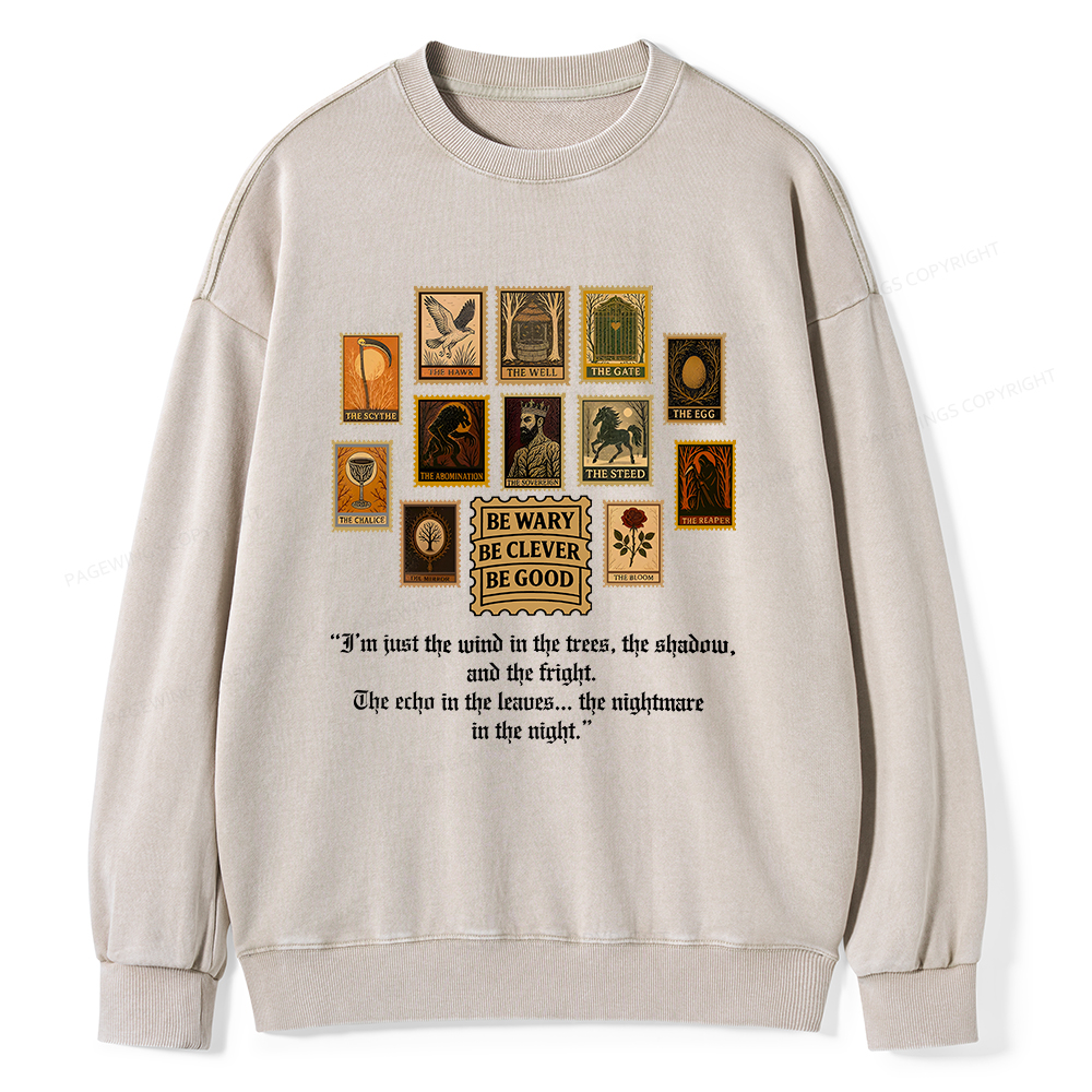 Pagewings Be Wary Be Clever Be Good Unisex Washed Sweatshirt