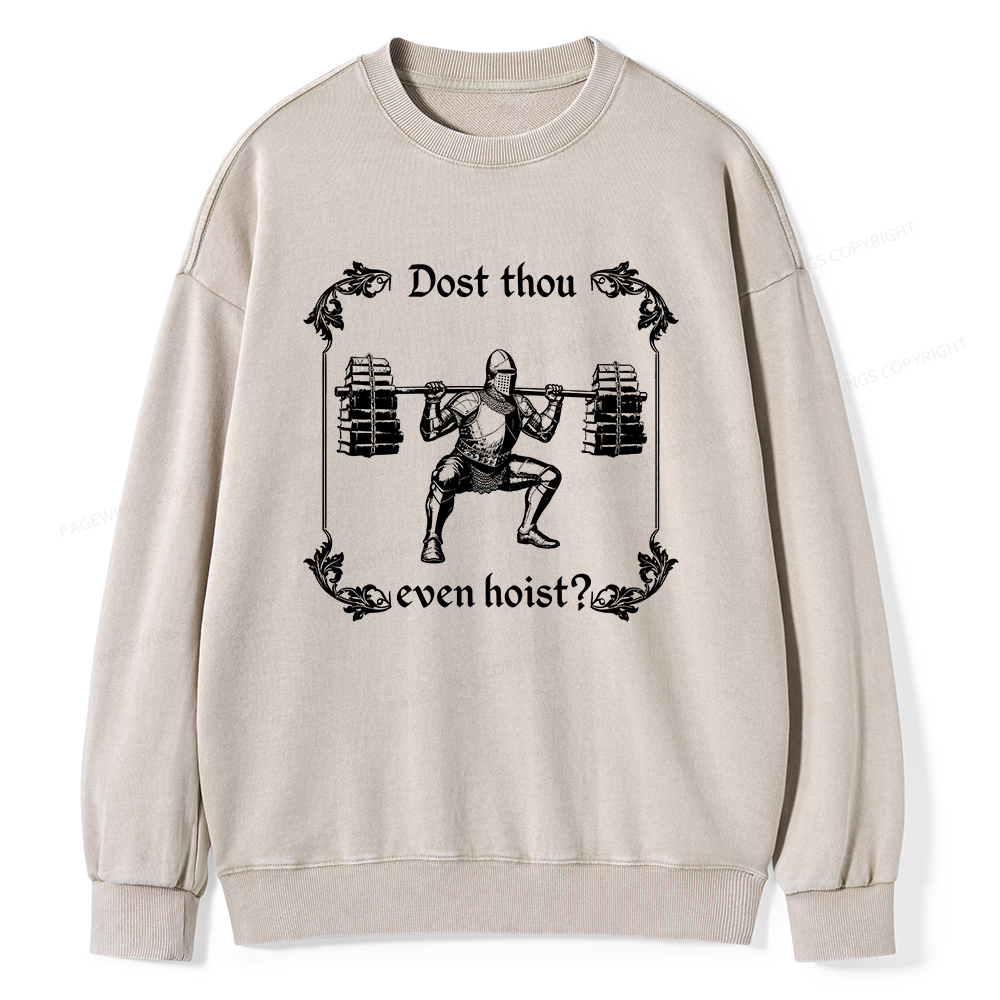 Pagewings Dost Thou Even Hoist Unisex Washed Sweatshirt