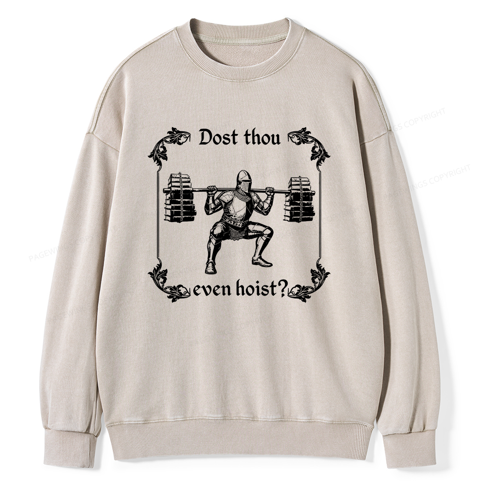 Pagewings Dost Thou Even Hoist Unisex Washed Sweatshirt