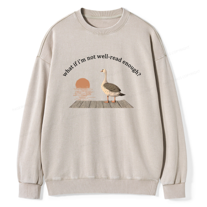 Pagewings What If I'm Not Well-Read Enough Unisex Washed Sweatshirt