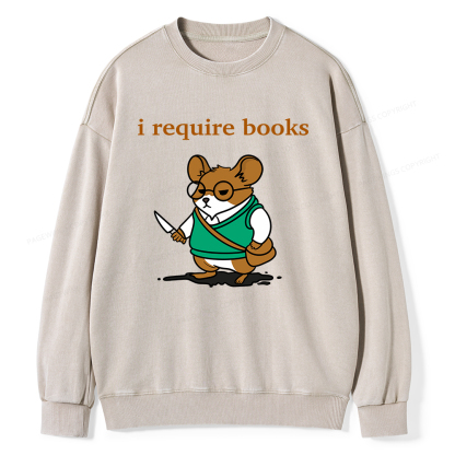 Pagewings I Require Books Unisex Washed Sweatshirt