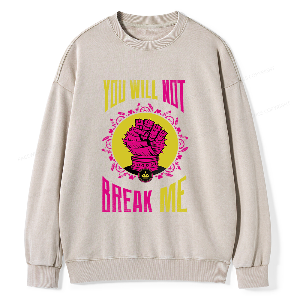 Pagewings You Will Not Break Me Unisex Washed Sweatshirt