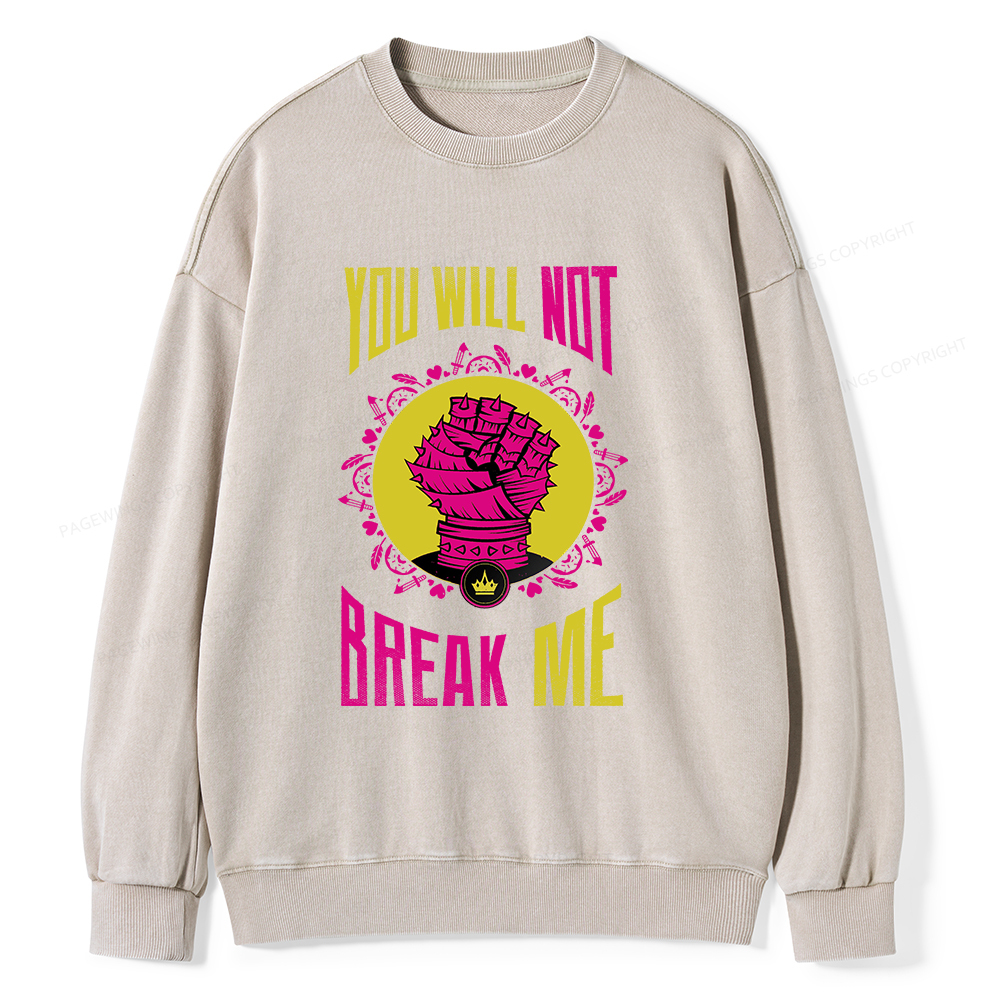 Pagewings You Will Not Break Me Unisex Washed Sweatshirt