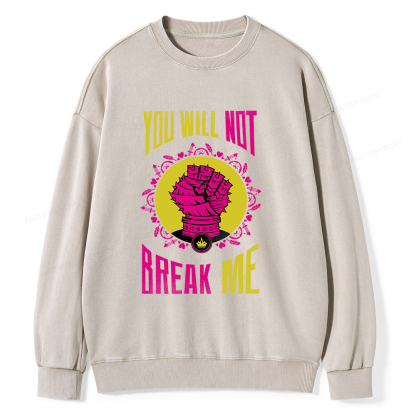 Pagewings You Will Not Break Me Unisex Washed Sweatshirt