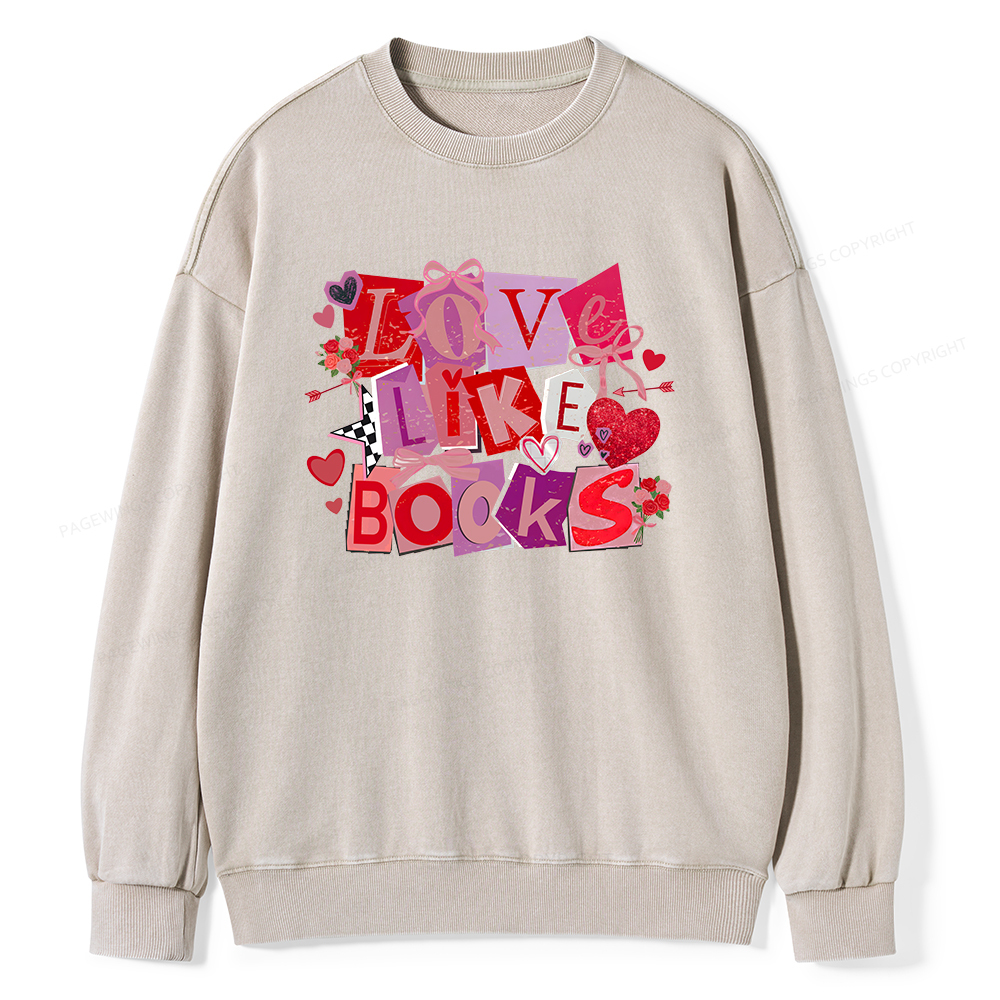 Pagewings Love Like Books Unisex Washed Sweatshirt