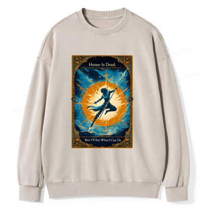 Pagewings Honor Is Dead But I’ll See What I Can Do Unisex Washed Sweatshirt