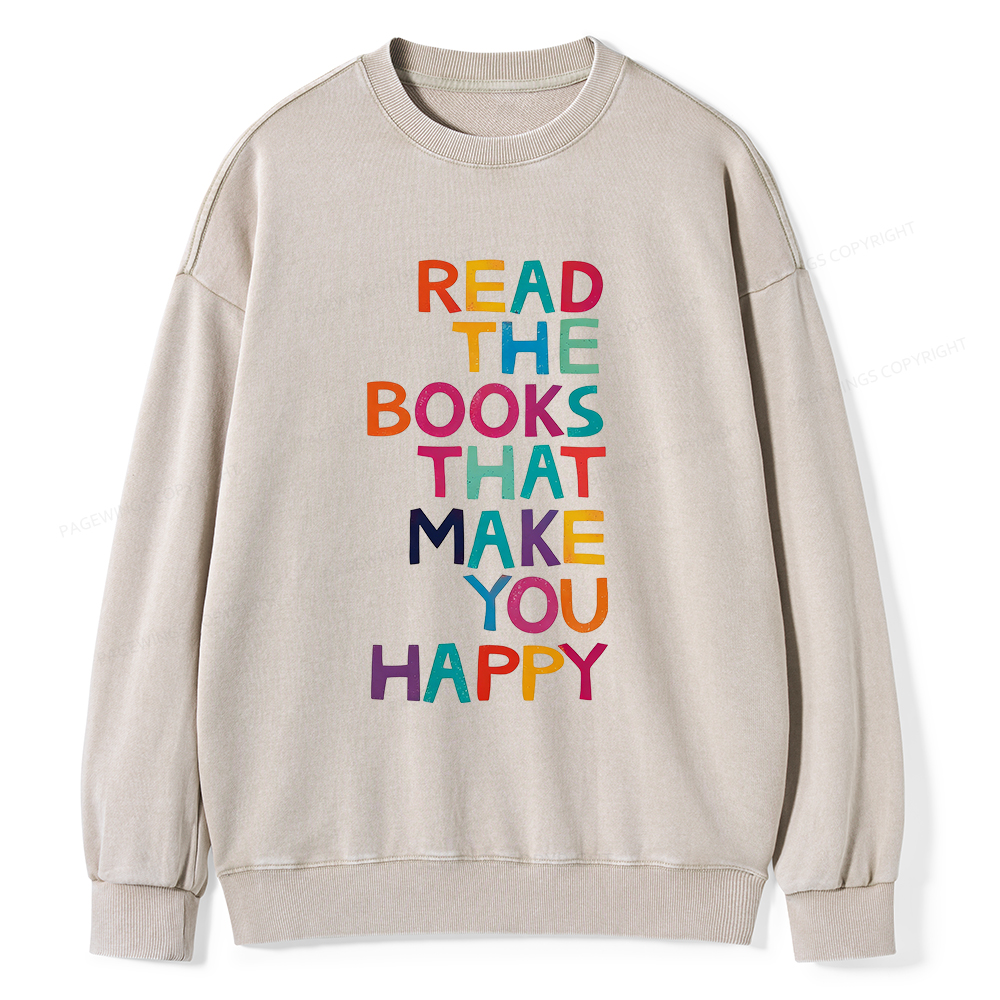 Pagewings Read The Books That Make You Happy Unisex Washed Sweatshirt