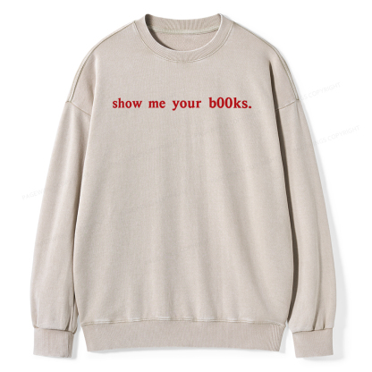 Pagewings Show Me Your B00ks Unisex Washed Sweatshirt