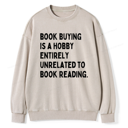 Pagewings Book Buying Is A Hobby Unisex Washed Sweatshirt