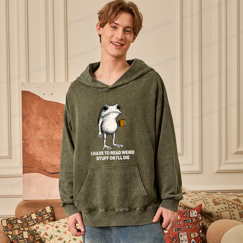Pagewings I Have To Read Weird Stuff Or I'll Die Unisex Washed Hoodie