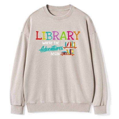 Pagewings Library Where The Adventure Begin Shirt Unisex Washed Sweatshirt