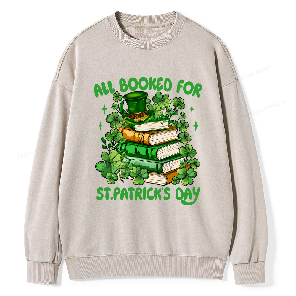 Pagewings All Booked For St Patrick's Day Unisex Washed Sweatshirt