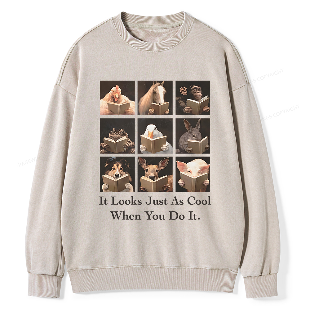 Pagewings It Looks Just as Cool When You Do It Unisex Washed Sweatshirt