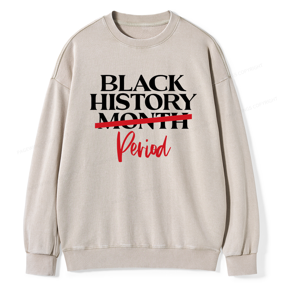 Pagewings Black History Month Period Washed Sweatshirt