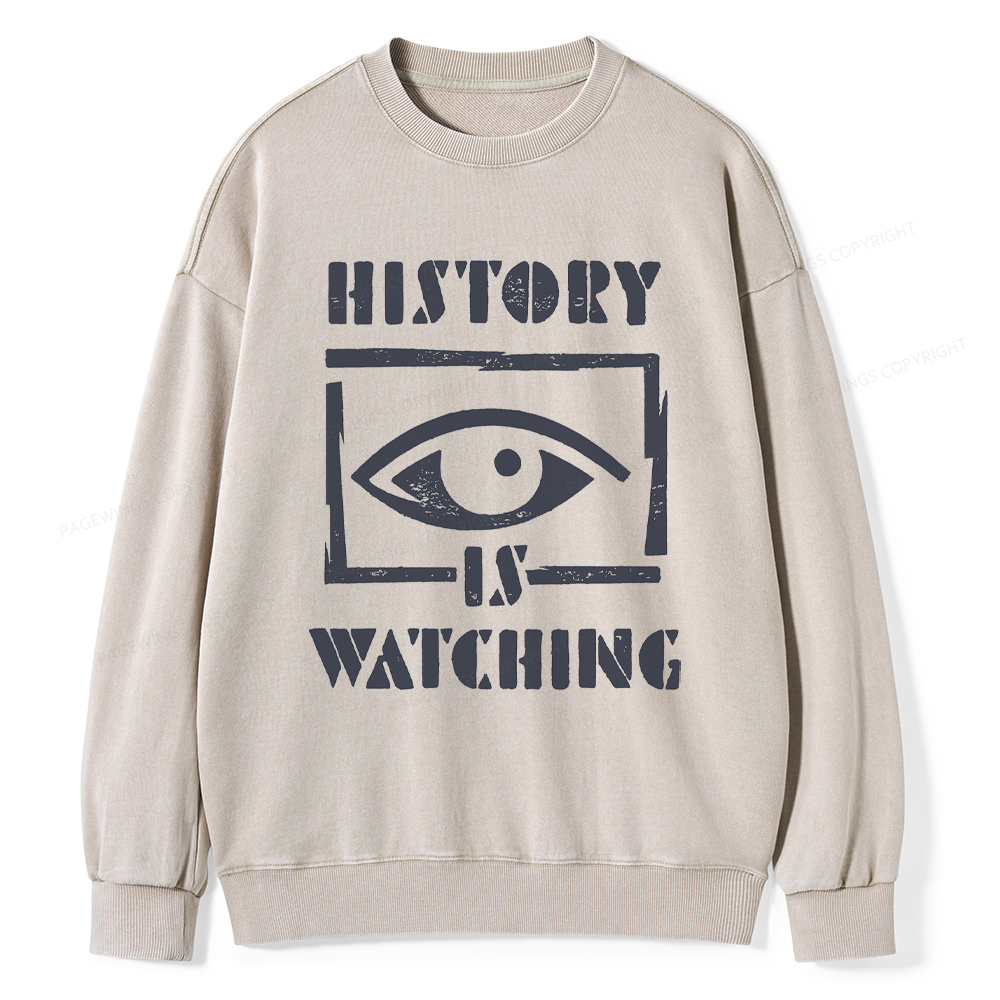 Pagewings History Is Watching Washed Sweatshirt