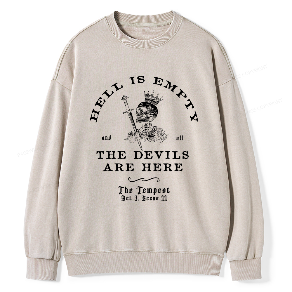 Pagewings Hell Is Empty And All The Devils Are Here Washed Sweatshirt