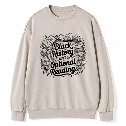 Pagewings Black History Isn’t Optional Reading Washed Sweatshirt